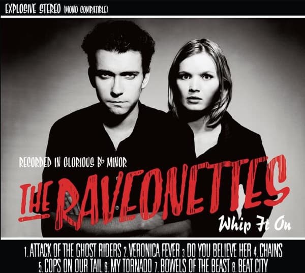 Whip It On by The Raveonettes, the album Attack of the Ghost Riders appears on