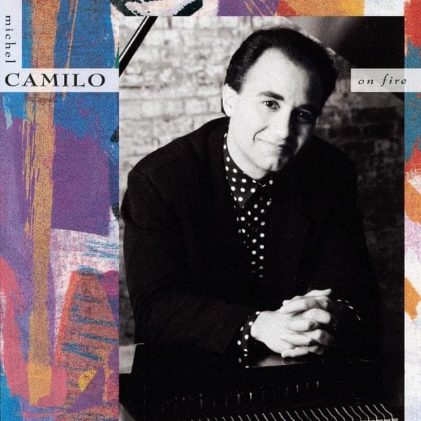 On Fire by Michel Camilo, the album On Fire appears on