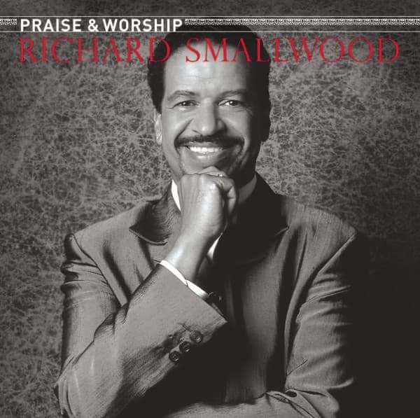 Richard Smallwood With Vision - The Praise & Worship Songs of Richard Smallwood by Richard Smallwood, the album Total Praise (with Vision) appears on