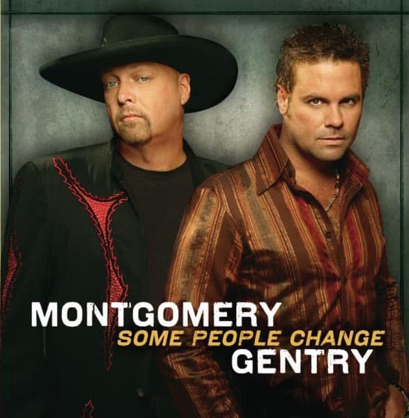 Some People Change by Montgomery Gentry, the album Lucky Man appears on