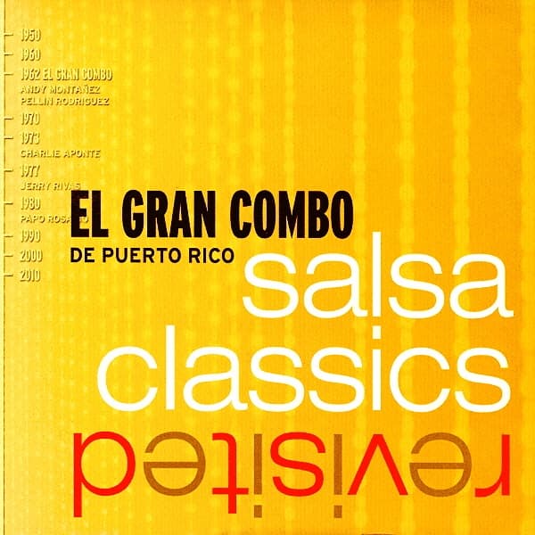 Salsa Classics Revisited - The Remixes by El Gran Combo de Puerto Rico, the album La Muerte appears on