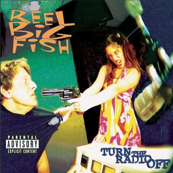 Turn the Radio Off by Reel Big Fish, the album Sell Out appears on
