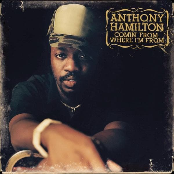 Comin' from Where I'm From by Anthony Hamilton, the album Charlene appears on
