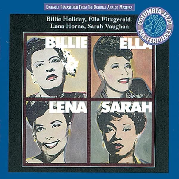 Billie, Ella, Lena, Sarah by Ella Fitzgerald, the album My Melancholy Baby appears on