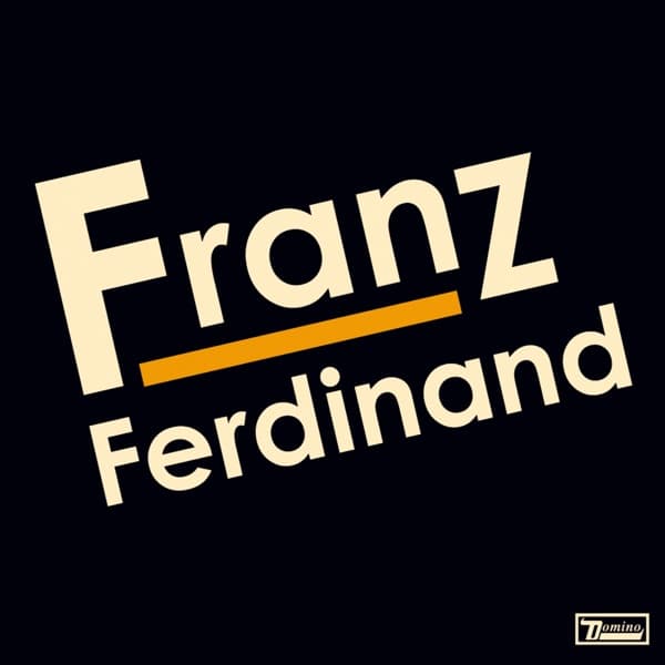 Franz Ferdinand by Franz Ferdinand, the album Take Me Out appears on