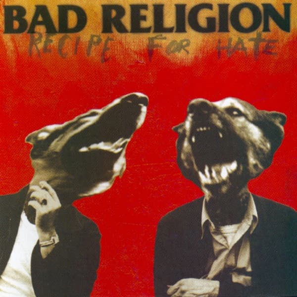 Recipe for Hate by Bad Religion, the album American Jesus appears on