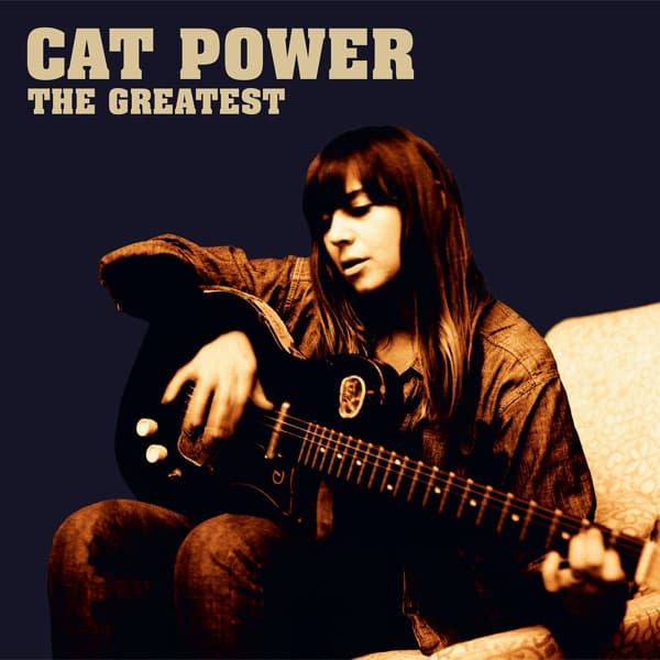 The Greatest: Slipcase Edition by Cat Power, the album The Greatest appears on