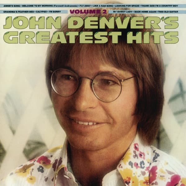 John Denver's Greatest Hits, Vol. 2 by John Denver, the album Thank God I'm a Country Boy (Live at the Universal Amphitheatre, Los Angeles, CA - August/September 1974) appears on