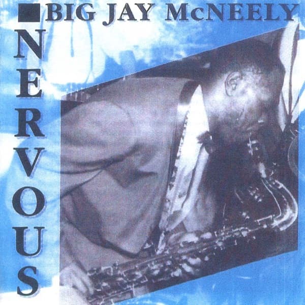 Nervous by Big Jay McNeely, the album There Is Something on Your Mind appears on