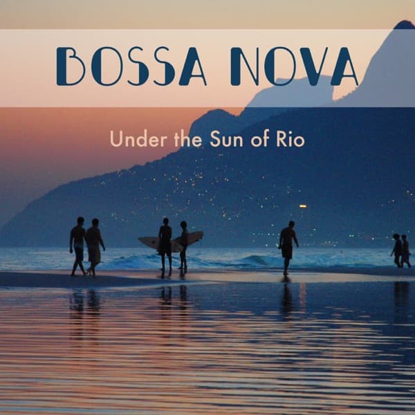 Bossa Nova Under the Sun of Rio – The Coolest Sounds of Brazil, Lounge Music by Brazilian Tropical Lounge Music Club, the album Latin Jazz appears on