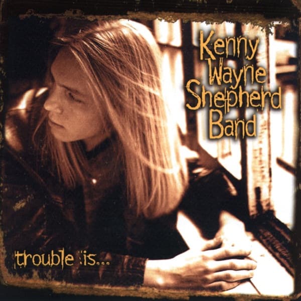 Trouble Is... by Kenny Wayne Shepherd, the album Blue On Black appears on