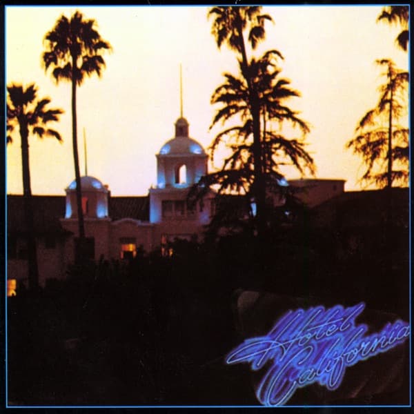 Hotel California by Eagles, the album Hotel California appears on