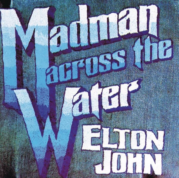 Madman Across the Water by Elton John, the album Tiny Dancer appears on