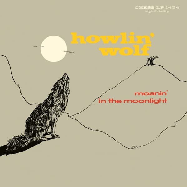 Moanin' in the Moonlight by Howlin' Wolf, the album Smokestack Lightnin' appears on