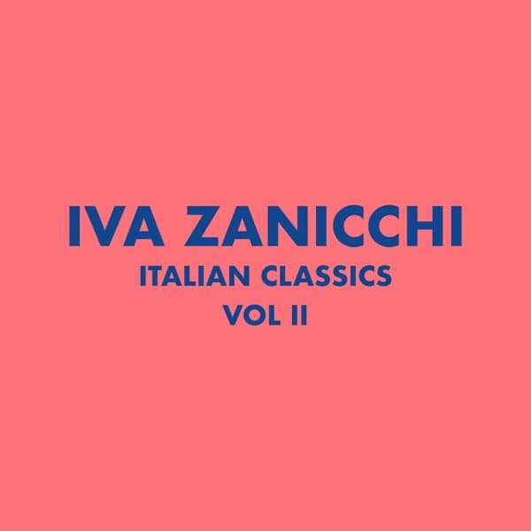 Italian Classics: Iva Zanicchi Collection, Vol. 2 by Iva Zanicchi, the album Testarda io, la mia solitudine appears on