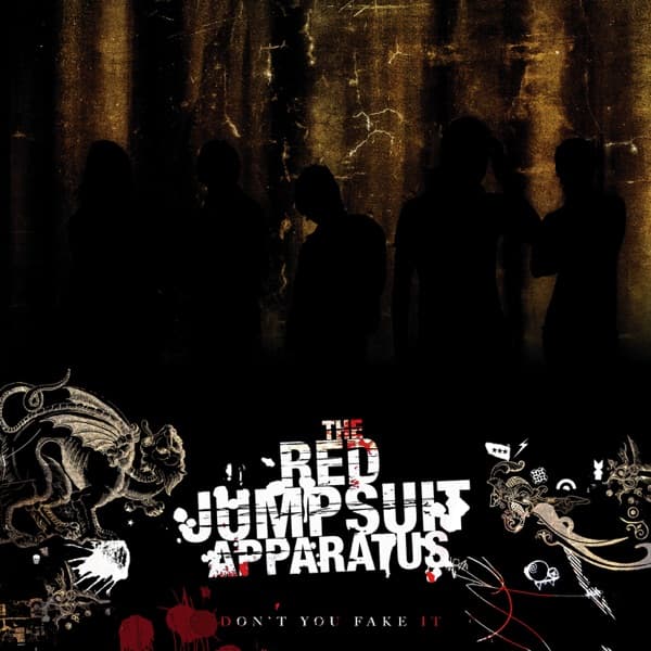Don't You Fake It by The Red Jumpsuit Apparatus, the album Face Down appears on