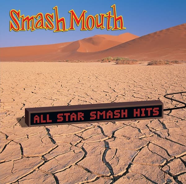 All Star Smash Hits by Smash Mouth, the album I'm a Believer appears on