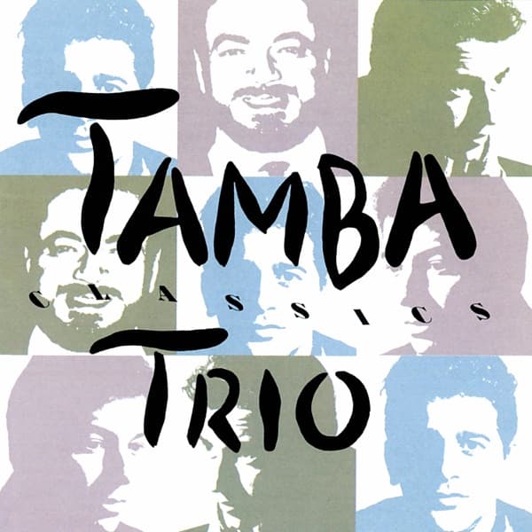 Tamba Trio Classics by Tamba Trio, the album Batucada appears on