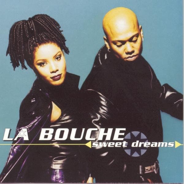 Sweet Dreams by La Bouche, the album Be My Lover appears on