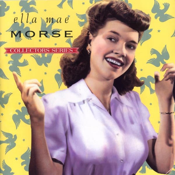 Capitol Collectors Series: Ella Mae Morse by Ella Mae Morse, the album Mr. Five By Five appears on