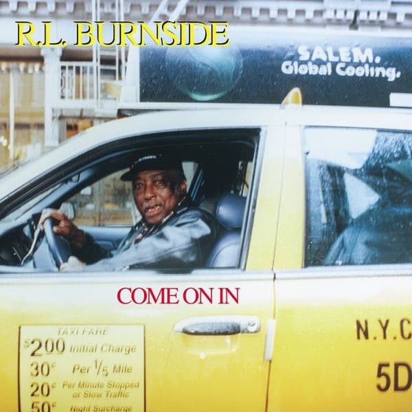 Come On In by R.L. Burnside, the album It's Bad You Know appears on