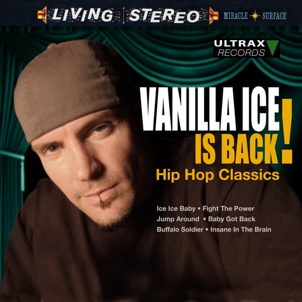 Vanilla Ice Is Back! - Hip Hop Classics by Vanilla Ice, the album Ice Ice Baby appears on