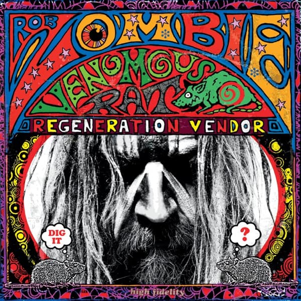 Venomous Rat Regeneration Vendor by Rob Zombie, the album Rock and Roll (In a Black Hole) appears on