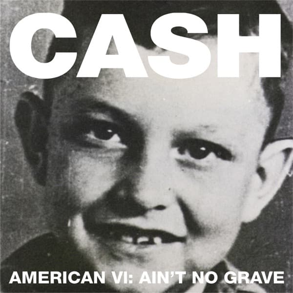American VI: Ain't No Grave by Johnny Cash, the album Ain't No Grave appears on