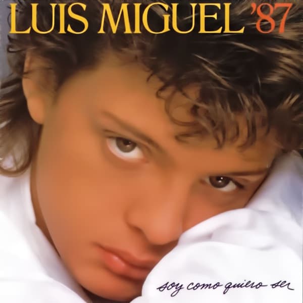 Soy Como Quiero Ser by Luis Miguel, the album Ahora Te Puedes Marchar appears on