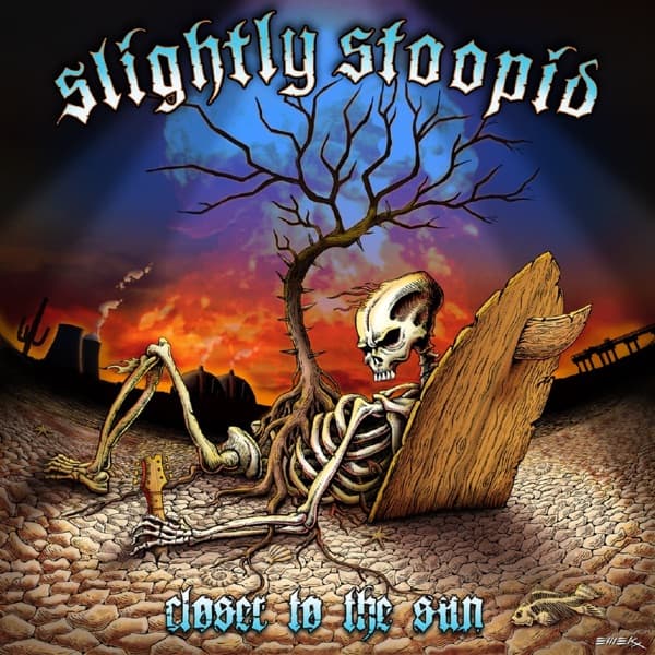Closer to the Sun by Slightly Stoopid, the album Closer to the Sun appears on