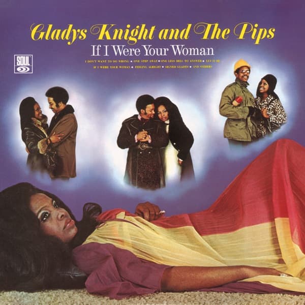 If I Were Your Woman by Gladys Knight & The Pips, the album If I Were Your Woman (Single Version) appears on