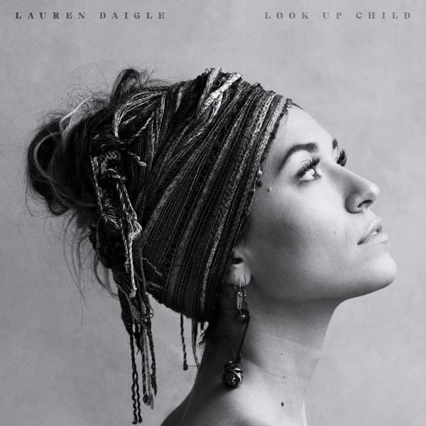Look Up Child by Lauren Daigle, the album You Say appears on