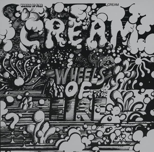 Wheels of Fire by Cream, the album White Room appears on