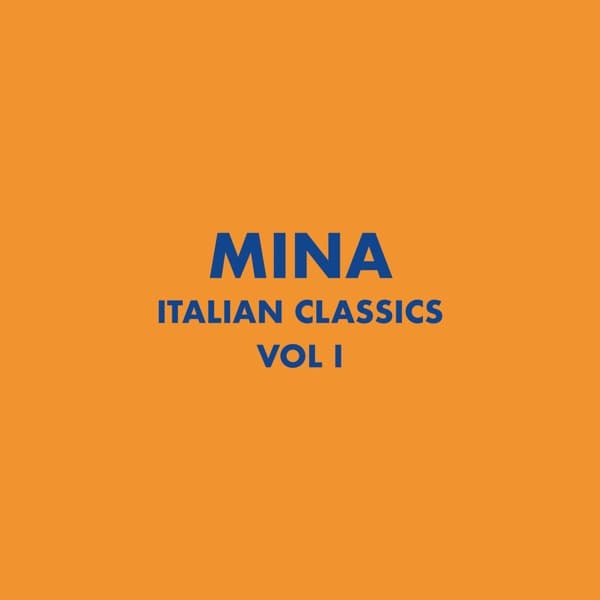Italian Classics: Mina, Vol. 1 by Mina, the album Più di te appears on