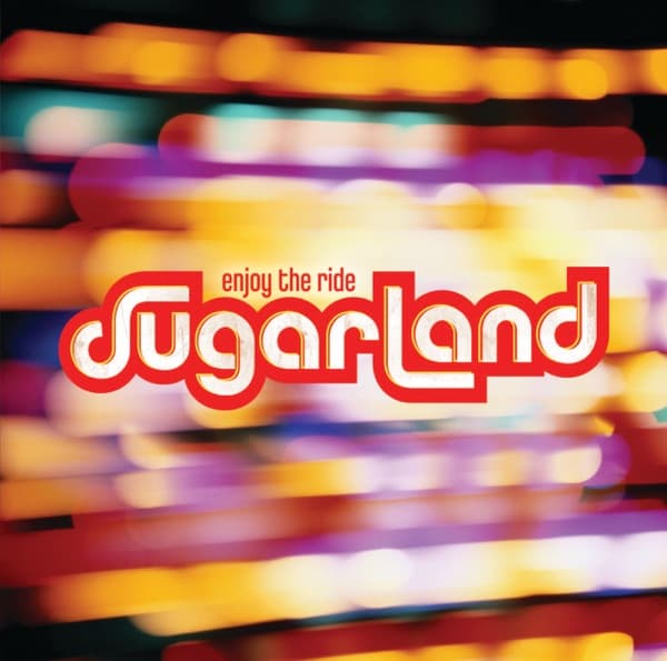 Enjoy the Ride by Sugarland, the album Stay appears on