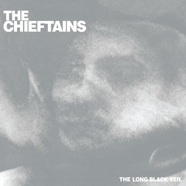 The Long Black Veil by The Chieftains, the album The Foggy Dew appears on