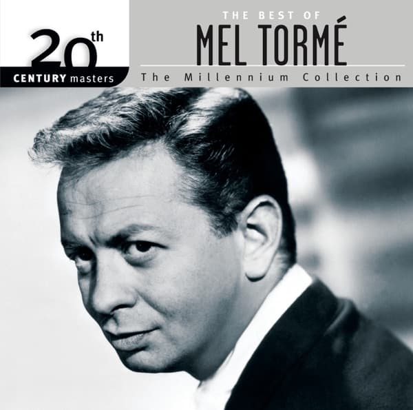 20th Century Masters - The Millenium Collection: The Best of Mel Tormé by Mel Tormé, the album The Christmas Song appears on