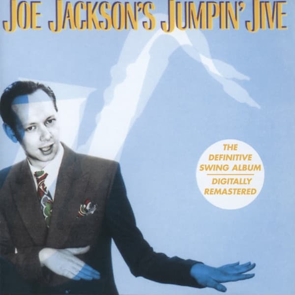 Joe Jackson's Jumpin' Jive (Remastered) by Joe Jackson, the album Jumpin' Jive appears on