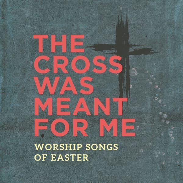 The Cross Was Meant for Me: Worship Songs of Easter by Kari Jobe, the album Revelation Song appears on