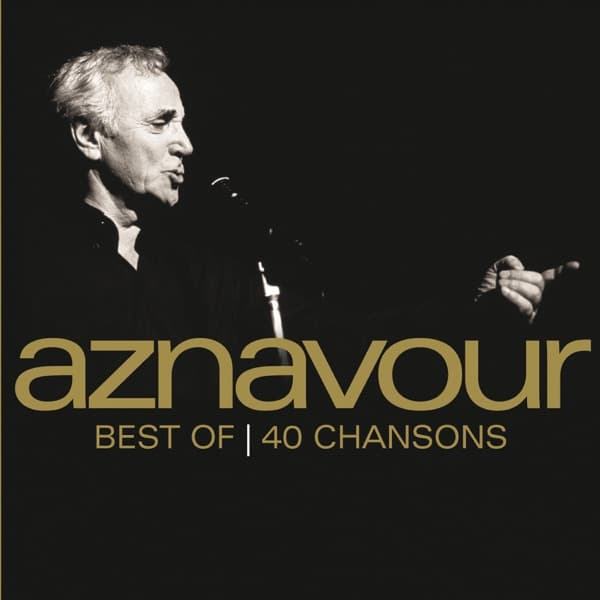 Best Of 40 Chansons by Charles Aznavour, the album Hier encore appears on