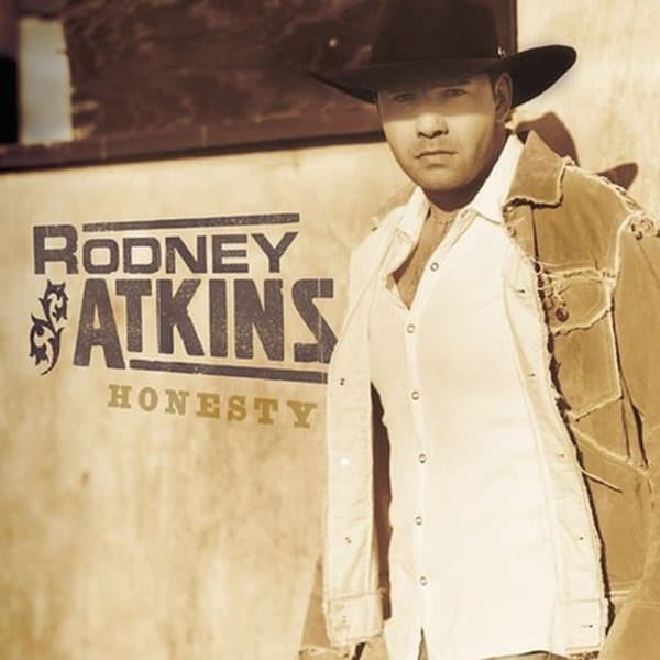 Honesty by Rodney Atkins, the album Sing Along appears on