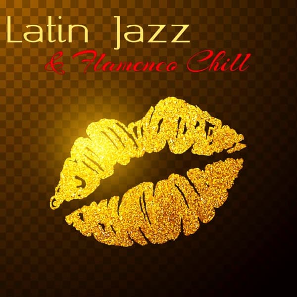 Latin Jazz & Flamenco Chill – Wonderful Chill Out Latino & Jazz Trumpet for Love by Latin Music Club, the album Latin Jazz appears on